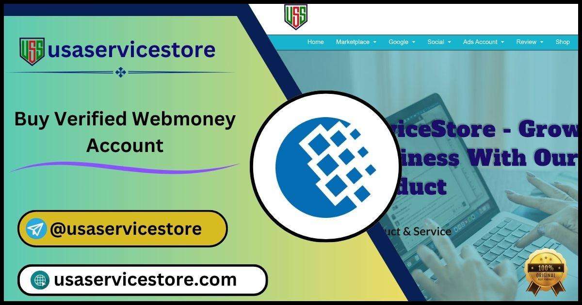 Buy WebMoney Verified Accounts